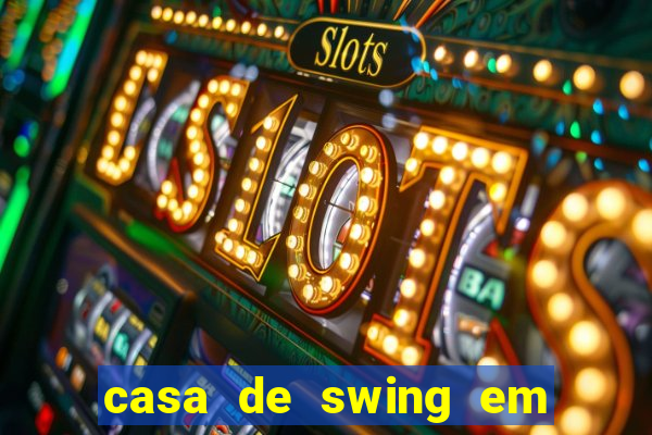 casa de swing em foz do iguacu